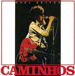 Raul Seixas : Caminhos